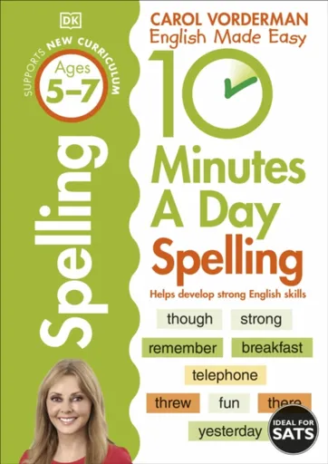 10 Minutes A Day Spelling, Ages 5-7 (Key Stage 1) - Carol Vorderman