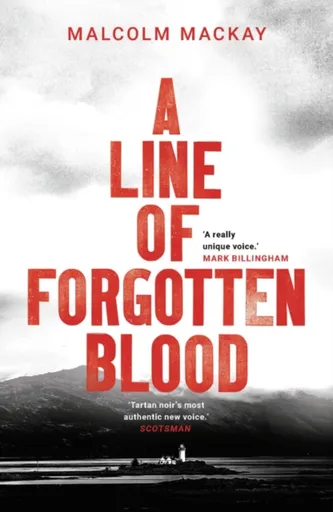 A Line of Forgotten Blood - Malcolm Mackay