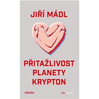 Přitažlivost planety Krypton  (978-80-265-1078-9)