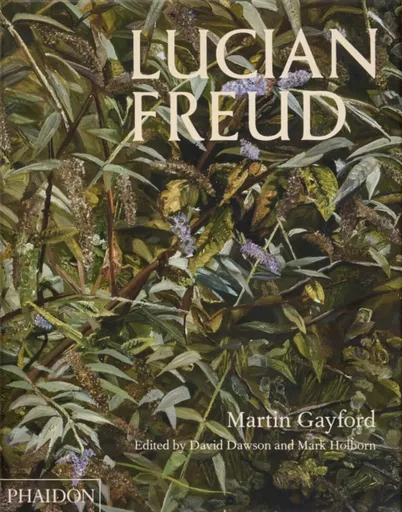 Lucian Freud - Mark Holborn, Martin Gayford, David Dawson