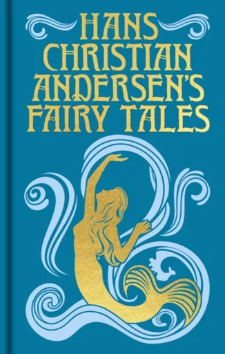 Hans Christian Andersen's Fairy Tales - Hans Christian Andersen