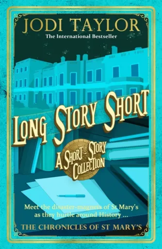 Long Story Short (short story collection) - Jodi Taylor