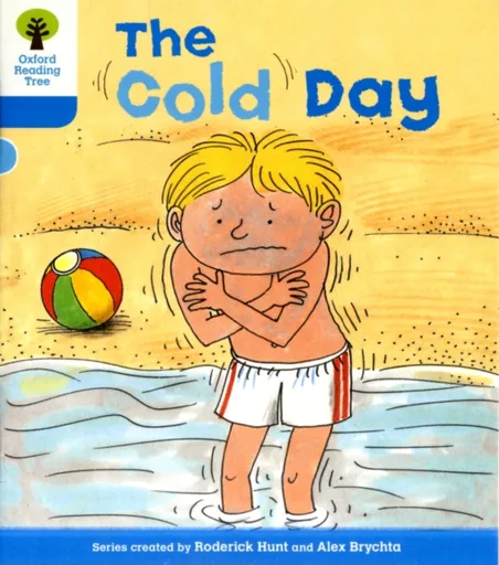 Oxford Reading Tree: Level 3: More Stories B: The Cold Day - Roderick Hunt