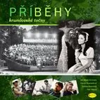 Příběhy krumlovské točny  (978-80-869-7530-6)