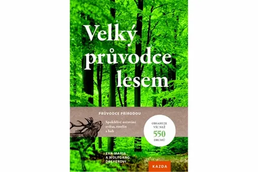 Velký průvodce lesem - Eva Dreyerová