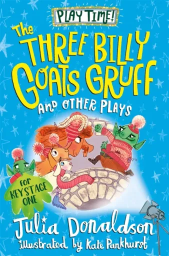 The Three Billy Goats Gruff and Other Plays - Julia Donaldsonová