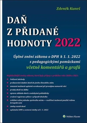 Daň z přidané hodnoty 2022 - Úplné znění zákona o DPH k 1. 1. 2022 - Zdeněk Kuneš