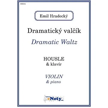 Hradecký Emil: Dramatický valčík / housle + klavír (BM084)