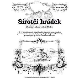 Sirotčí hrádek: Zřícenina hradu severně od Mikulova (978-80-87891-28-5)