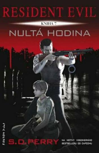 Resident Evil: Nultá hodina - S. D. Perry