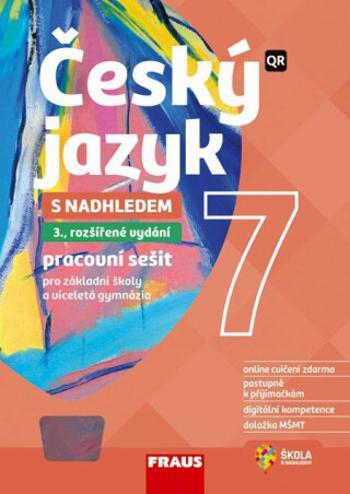 Český jazyk 7 s nadhledem pro ZŠ a víceletá gymnázia - Hybridní pracovní sešit 2v1 - Renata Teršová, Zdena Krausová