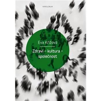 Zdraví - kultura - společnost (9788024639819)