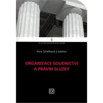 Organizace soudnictví a právní služby (80-86851-39-7)