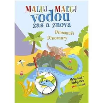 Maľuj vodou zas a znova Dinosaury (978-80-7451-882-9)