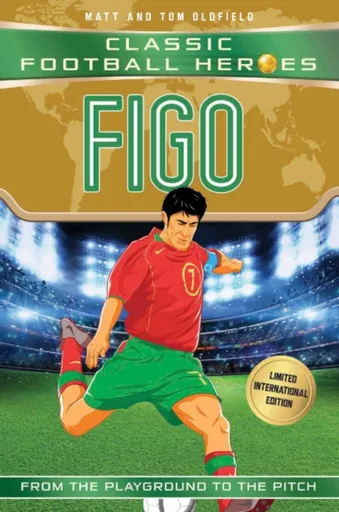Figo (Classic Football Heroes - Limited International Edition) - Tom & Matt Oldfield, Ultimate Football Heroes