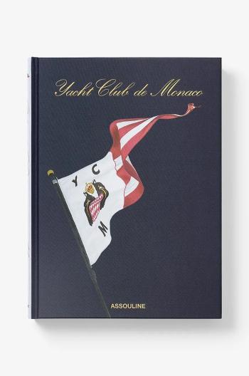 Knížka Assouline Monaco Yacht Club byJill Bobrow, English