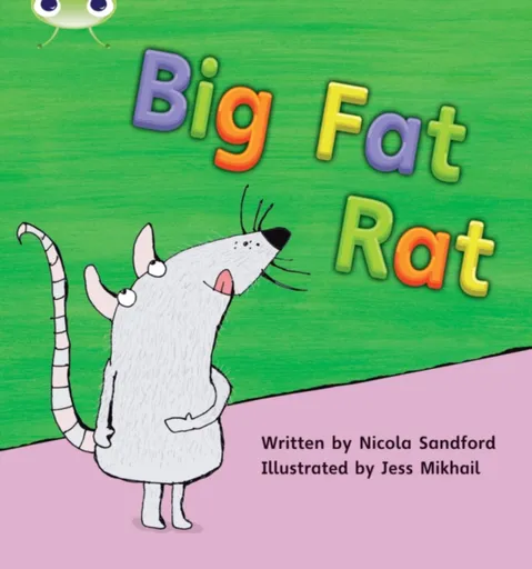 Bug Club Phonics - Phase 2 Unit 5: Big Fat Rat - Nicola Sandford