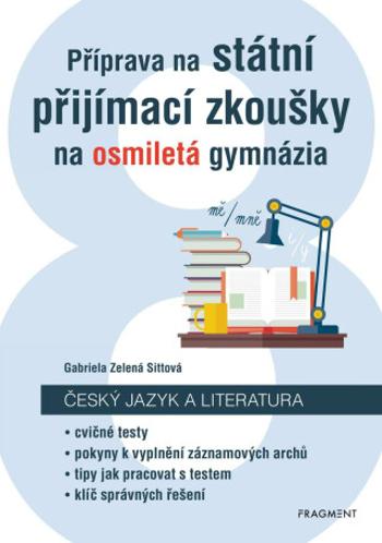 Příprava na státní přijímací zkoušky na osmiletá gymnázia - Gabriela Zelená Sittová