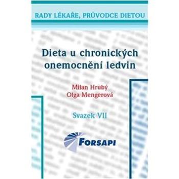 Dieta u chronických onemocnění ledvin: Svazek VII. (978-80-87250-07-5)