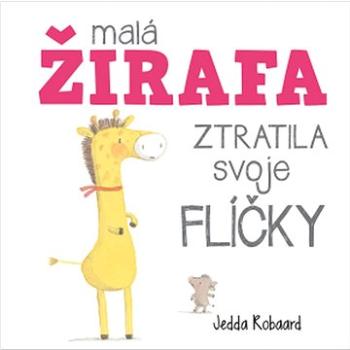 Malá žirafa ztratila svoje flíčky (978-80-256-2211-7)