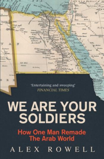 We Are Your Soldiers - Alex Rowell