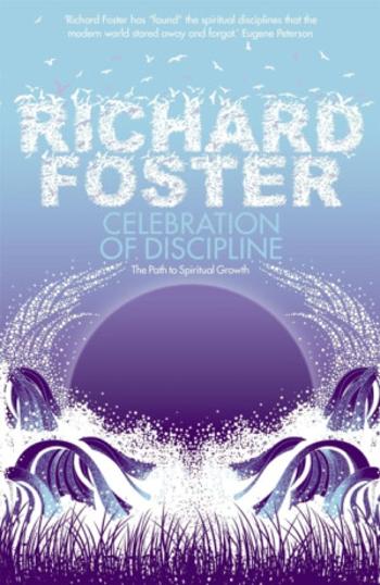 Celebration of Discipline - Richard Foster