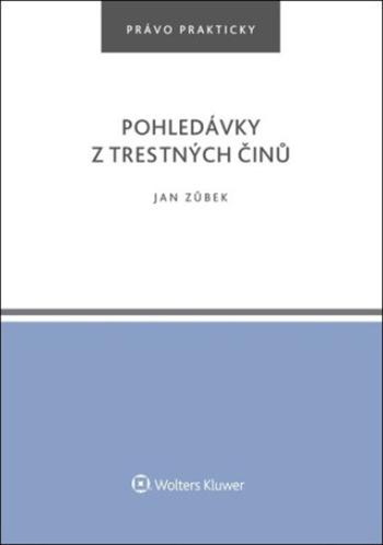 Pohledávky z trestných činů - Jan Zůbek