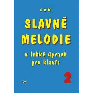 Slavné melodie v lehké úpravě pro klavír 2 (9790706509143)