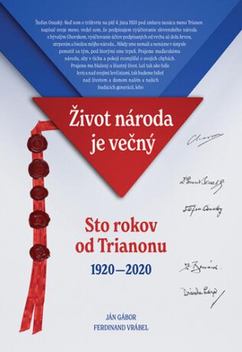 Život národa je večný - Ferdinand Vrábel, Ján Gábor