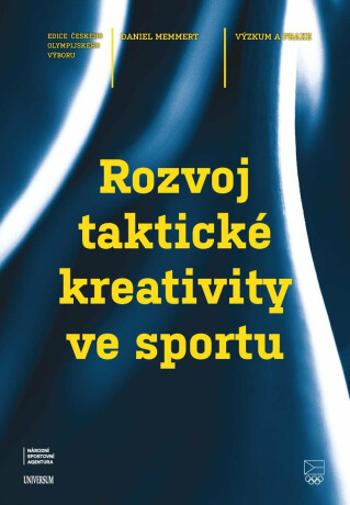 Rozvoj taktické kreativity ve sportu - Daniel Memmert