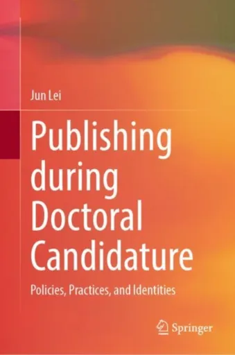 Publishing during Doctoral Candidature - Jun Lei