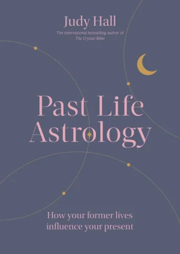 Past Life Astrology - Judy Hall