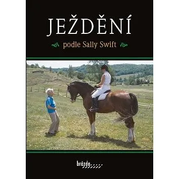 Ježdění podle Sally Swift (978-80-209-0412-6)
