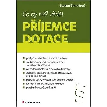 Co by měl vědět příjemce dotace (978-80-247-3076-9)