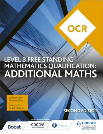 OCR Level 3 Free Standing Mathematics Qualification: Additional Maths (2nd edition) - Andrew Ginty, Val Hanrahan