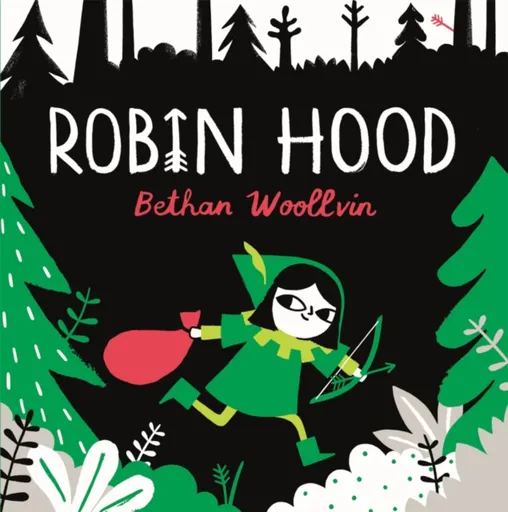 Robin Hood - Bethan Woollvin