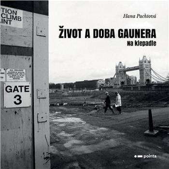 Život a doba gaunera (978-80-907-5057-9)