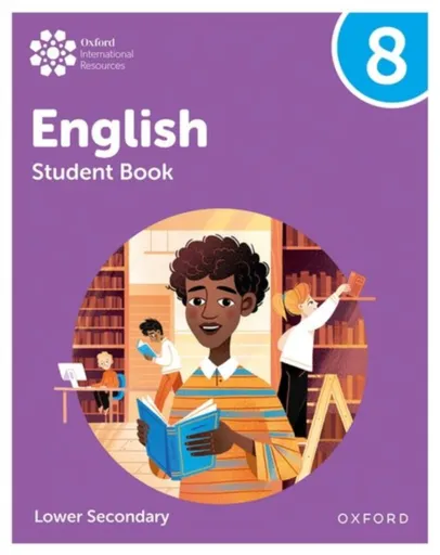 Oxford International Lower Secondary English: Student Book 8 - Redford Rachel, Emma Danihel
