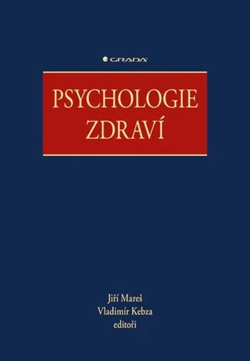 Psychologie zdraví - Jiří Mareš, Vladimír Kebza