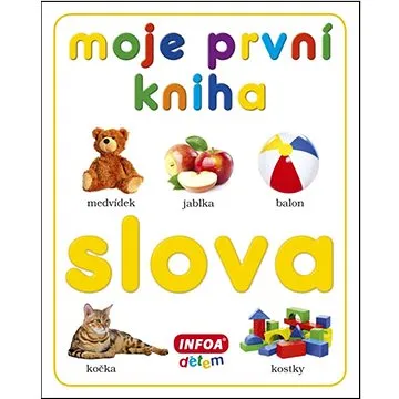 Moje první kniha Slova (978-80-7240-792-7)