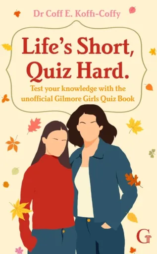 Life's Short, Quiz Hard - Dr Coff E. Koffi-Coffy