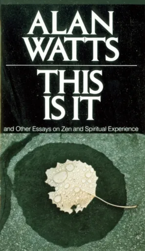 This Is It - Alan Watts