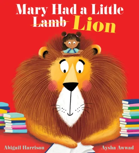 Mary Had a Little Lion (PB) - Abigail Harrison