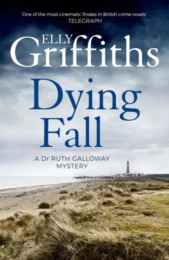 Dying Fall - Elly Griffiths