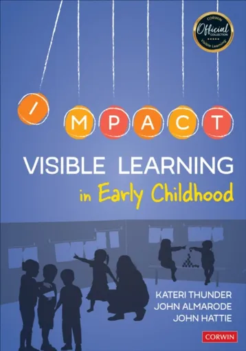 Visible Learning in Early Childhood - John Hattie, John T.  Almarode, Kateri Thunder