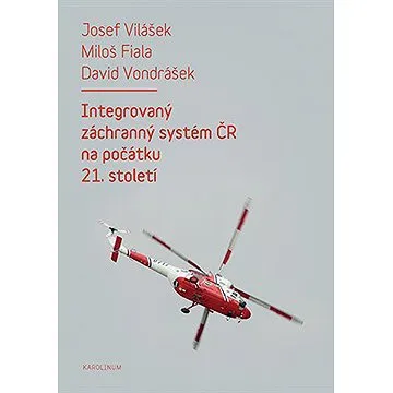 Integrovaný záchranný systém ČR na počátku 21. století (9788024650920)