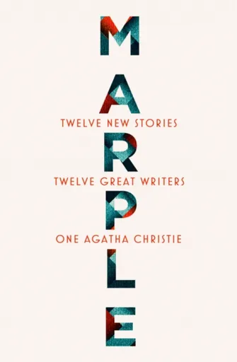 Marple: Twelve New Stories - Agatha Christie, Val McDermidová, Lucy Foley, Elly Griffiths, Leigh Bardugová, Jean Kwok, Karen McManus, Naomi Aldermanov