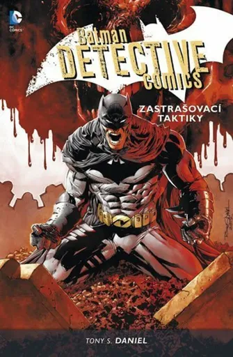 Batman D.C. 2 - Zastrašovací taktiky - Tony S. Daniel