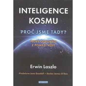 Inteligence kosmu: Proč jsme tady? (978-80-7336-944-6)