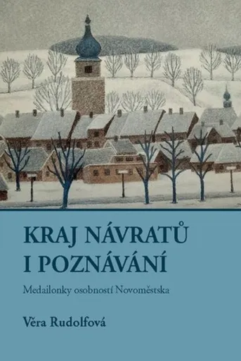 Kraj návratů i poznávání - Věra Rudolfová